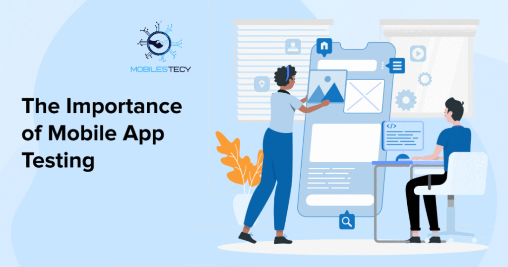 Importance of Mobile App Testing