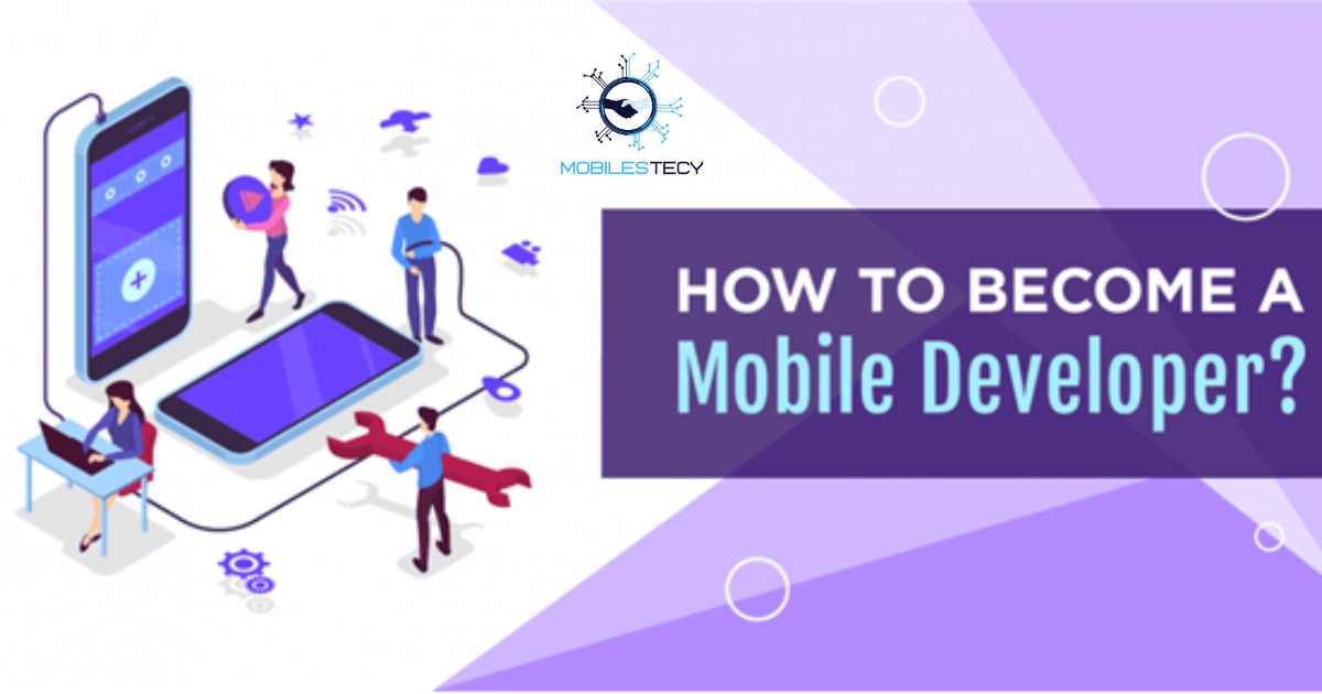 How to Become a Mobile Software Developer?